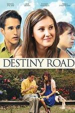 Watch Destiny Road 123MovieFree
