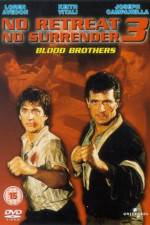 Watch No Retreat No Surrender 3 Blood Brothers 123MovieFree