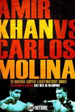 Watch Amir Khan vs Carlos Molina 123MovieFree