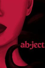 Watch Abject 123moviesfree
