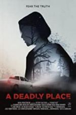 Watch A Deadly Place 123MovieFree