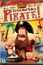 Watch The Pirates So You Want To Be A Pirate 123MoviesFree
