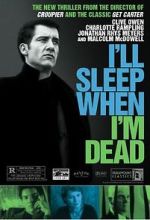 Watch I\'ll Sleep When I\'m Dead 123MovieFree