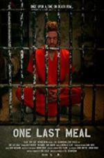 Watch One Last Meal 123MovieFree