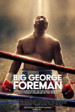 Watch Big George Foreman: The Miraculous Story of the Once and Future Heavyweight Champion of the World 123moviesfree