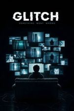 Watch Glitch 123moviesfree