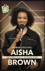 Watch Aisha Brown: The First Black Woman Ever (TV Special 2020) 123MovieFree