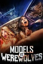 Watch Models vs. Werewolves 123moviesfree