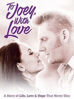 Watch To Joey, with Love 123moviesfree