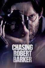 Watch Chasing Robert Barker 123MovieFree