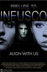 Watch Prelude to Infusco 123MovieFree