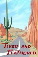 Watch Tired and Feathered 123MovieFree