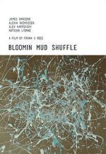 Watch Bloomin Mud Shuffle 123MovieFree