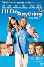 Watch I'll Do Anything 123MovieFree