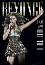 Watch Beyoncé\'s I Am... World Tour 123moviesfree