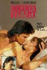 Watch Dangerous Heart 123MovieFree