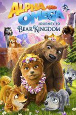 Watch Alpha and Omega: Journey to Bear Kingdom 123MovieFree
