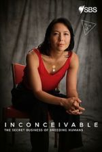 Watch Inconceivable - The Secret Business of Breeding Humans 123moviesfree