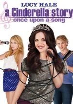 Watch A Cinderella Story: Once Upon a Song 123MoviesFree