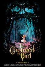 Watch The Captured Bird (Short 2012) 123MovieFree