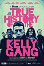 Watch True History of the Kelly Gang 123MovieFree