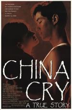 Watch China Cry: A True Story 123MovieFree