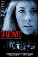 Watch Shadowed 123MoviesFree
