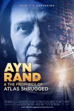 Watch Ayn Rand & the Prophecy of Atlas Shrugged 123MovieFree