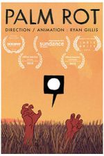 Watch Palm Rot (Short 2015) 123MovieFree