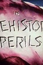 Watch Prehistoric Perils 123MoviesFree