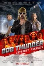 Watch Bob Thunder: Internet Assassin 123MovieFree