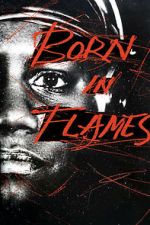 Watch Born in Flames 123moviesfree