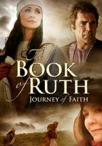 Watch The Book of Ruth: Journey of Faith 123moviesfree