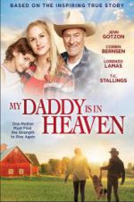Watch My Daddy\'s in Heaven 123MovieFree
