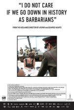 Watch I Do Not Care If We Go Down in History as Barbarians 123moviesfree