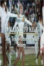 Watch Willing to Kill The Texas Cheerleader Story 123MovieFree