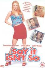 Watch Say It Isn't So 123MovieFree