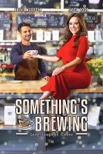 Watch Something\'s Brewing 123MoviesFree