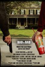 Watch Bad Is Bad 123MovieFree