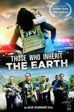 Watch Those Who Inherit the Earth 123moviesfree
