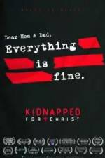 Watch Kidnapped for Christ 123MovieFree