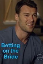 Watch Betting on the Bride 123MovieFree