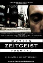 Watch Zeitgeist: Moving Forward 123moviesfree