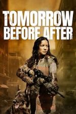 Watch Tomorrow Before After 123moviesfree