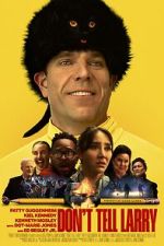 Watch Don\'t Tell Larry 123MovieFree