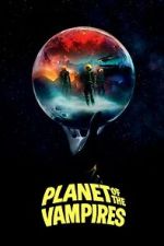 Watch Planet of the Vampires 123moviesfree