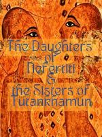 Watch The Daughters of Nefertiti and the Sisters of Tutankhamun (Short 2022) 123MovieFree