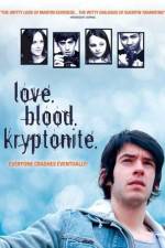 Watch Love. Blood. Kryptonite. 123MovieFree