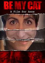 Watch Be My Cat: A Film for Anne 123MovieFree